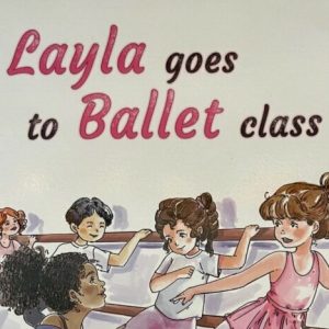 Layla goes to ballet class.